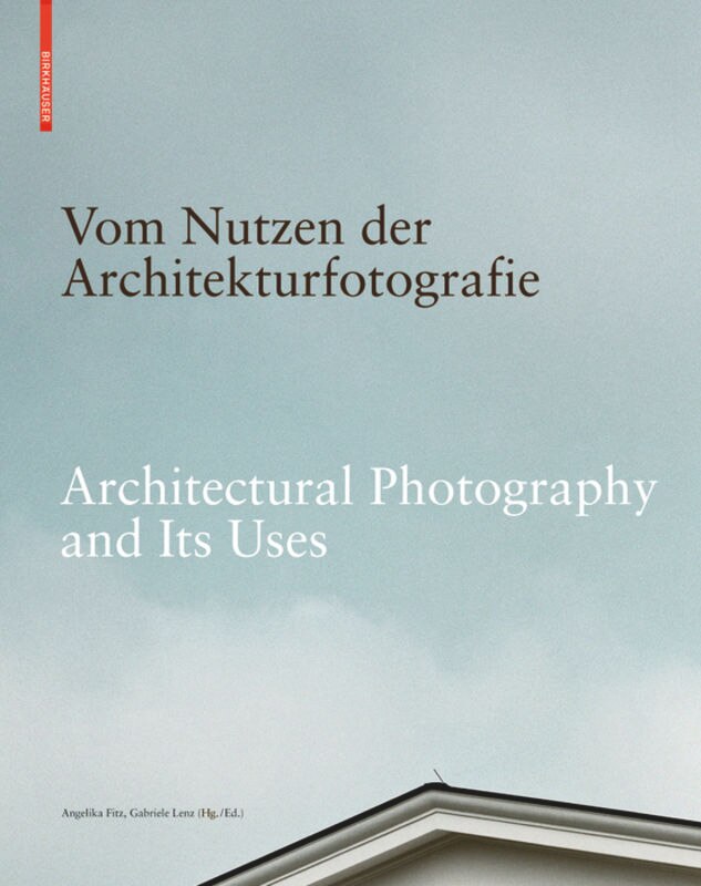 Couverture_Vom Nutzen der Architekturfotografie / Architectural Photography and its Uses