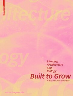 Couverture_Built to Grow – Blending architecture and biology