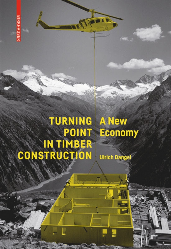 Turning Point In Timber Construction: A New Economy