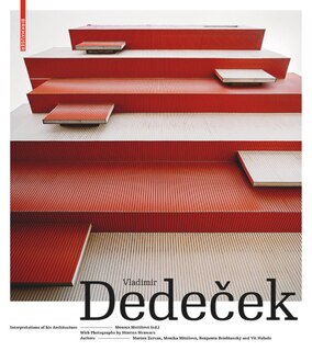 Vladimír Dedeček - Interpretations of his Architecture: The Work of a Post War Slovak Architect