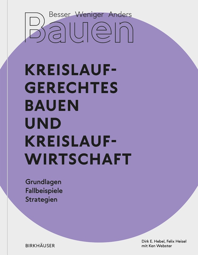 Front cover_Besser - Weniger - Anders Bauen: Kreislaufgerechtes Bauen und Kreislaufwirtschaft