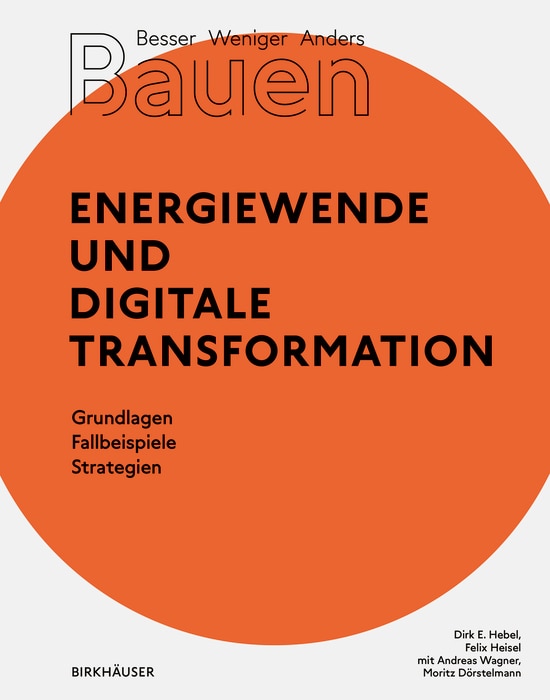 Couverture_Besser - Weniger - Anders Bauen: Energiewende und Digitale Transformation