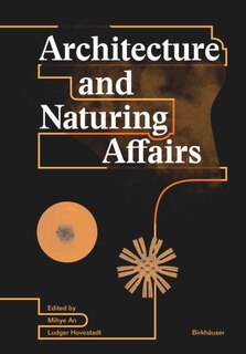 Architecture And Naturing Affairs