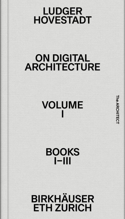Front cover_On Digital Architecture in Ten Books. Vol 1: Books I–III.