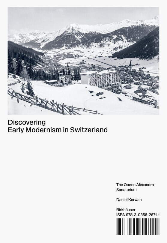 Discovering Early Modernism in Switzerland: The Queen Alexandra Sanatorium