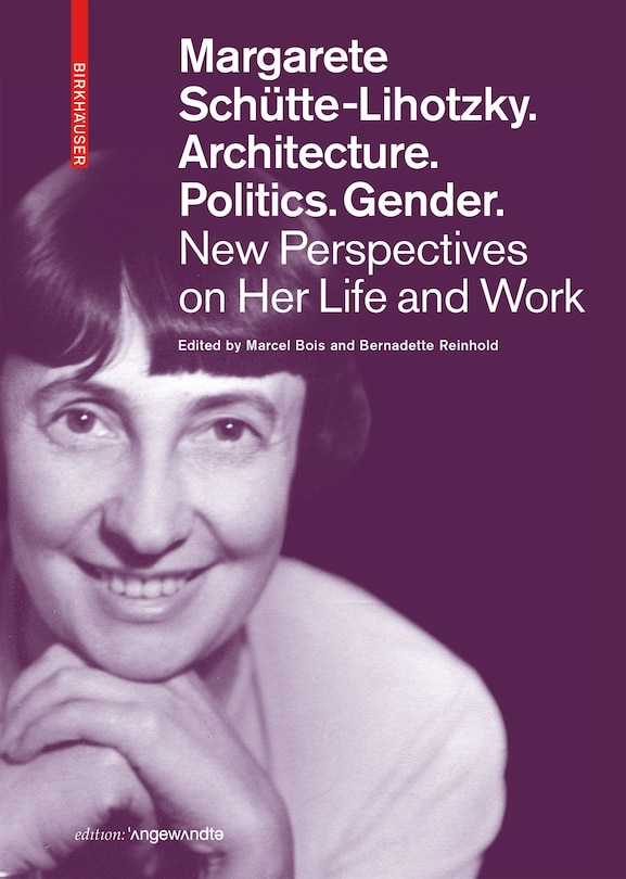 Front cover_Margarete Schütte-Lihotzky. Architecture. Politics. Gender.
