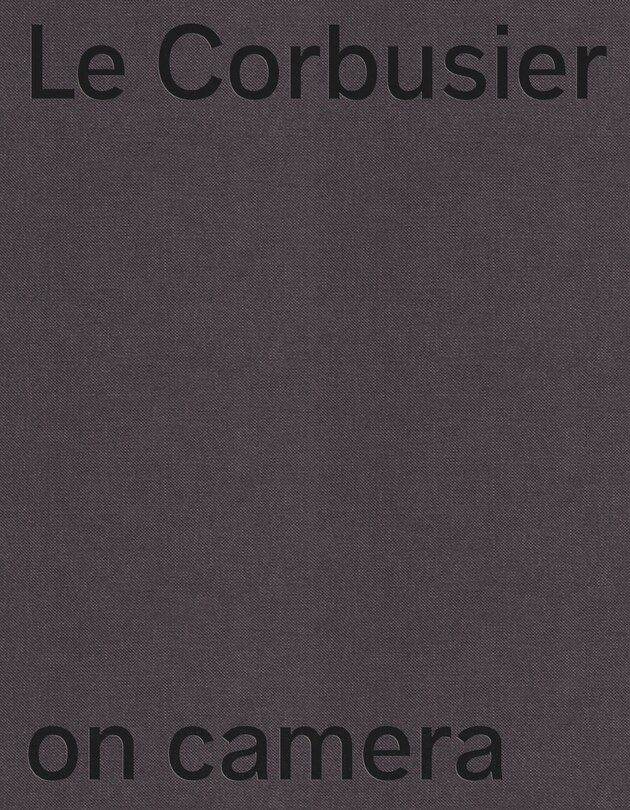 Couverture_Le Corbusier on Camera