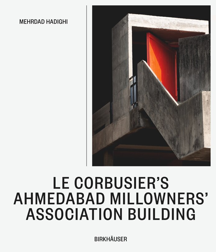Couverture_Le Corbusier’s Millowners Association Building