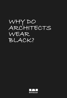 Front cover_Why Do Architects Wear Black?
