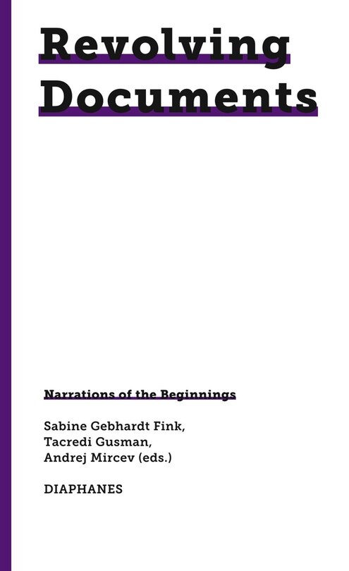 Front cover_Revolving Documents—Narrations of the Beginnings