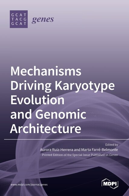 Couverture_Mechanisms Driving Karyotype Evolution and Genomic Architecture