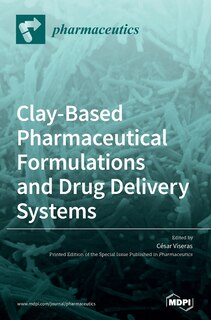 Front cover_Clay-Based Pharmaceutical Formulations and Drug Delivery Systems