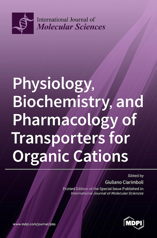 Couverture_Physiology, Biochemistry, and Pharmacology of Transporters for Organic Cations