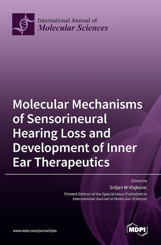 Front cover_Molecular Mechanisms of Sensorineural Hearing Loss and Development of Inner Ear Therapeutics
