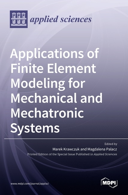 Couverture_Applications of Finite Element Modeling for Mechanical and Mechatronic Systems