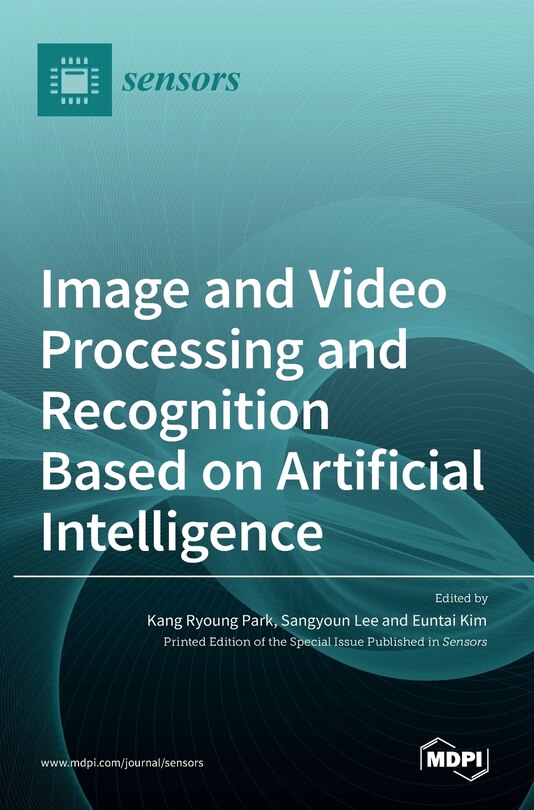 Front cover_Image and Video Processing and Recognition Based on Artificial Intelligence