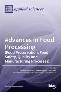 Front cover_Advances in Food Processing (Food Preservation, Food Safety, Quality and Manufacturing Processes)