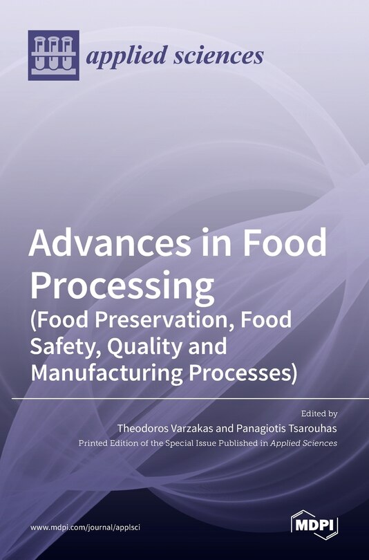 Front cover_Advances in Food Processing (Food Preservation, Food Safety, Quality and Manufacturing Processes)