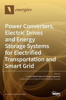 Front cover_Power Converters, Electric Drives and Energy Storage Systems for Electrified Transportation and Smart Grid