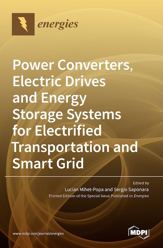 Front cover_Power Converters, Electric Drives and Energy Storage Systems for Electrified Transportation and Smart Grid