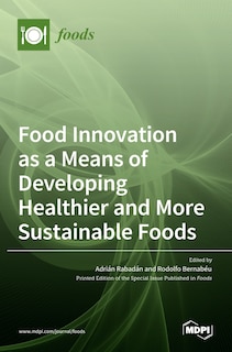 Front cover_Food Innovation as a Means of Developing Healthier and More Sustainable Foods