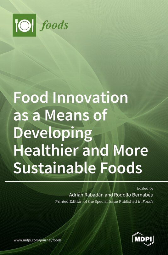Front cover_Food Innovation as a Means of Developing Healthier and More Sustainable Foods