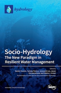 Socio-Hydrology: The New Paradigm in ResilientWater Management