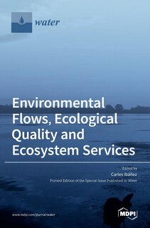 Environmental Flows, Ecological Quality and Ecosystem Services