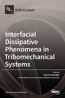 Front cover_Interfacial Dissipative Phenomena in Tribomechanical Systems