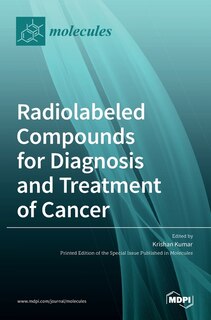 Couverture_Radiolabeled Compounds for Diagnosis and Treatment of Cancer