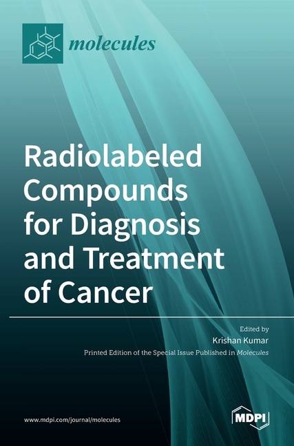 Couverture_Radiolabeled Compounds for Diagnosis and Treatment of Cancer