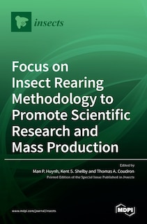 Front cover_Focus on Insect Rearing Methodology to Promote Scientific Research and Mass Production