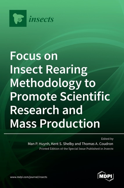 Front cover_Focus on Insect Rearing Methodology to Promote Scientific Research and Mass Production