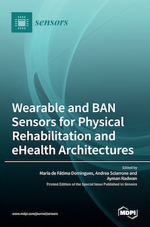 Front cover_Wearable and BAN Sensors for Physical Rehabilitation and eHealth Architectures