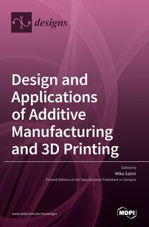Front cover_Design and Applications of Additive Manufacturing and 3D Printing