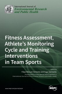 Couverture_Fitness Assessment, Athlete's Monitoring Cycle and Training Interventions in Team Sports