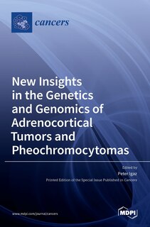 Front cover_New Insights in the Genetics and Genomics of Adrenocortical Tumors and Pheochromocytomas