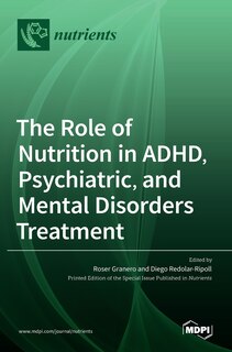 Front cover_The Role of Nutrition in ADHD, Psychiatric, and Mental Disorders Treatment