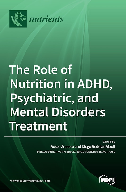Front cover_The Role of Nutrition in ADHD, Psychiatric, and Mental Disorders Treatment