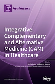 Front cover_Integrative, Complementary and Alternative Medicine (CAM) in Healthcare