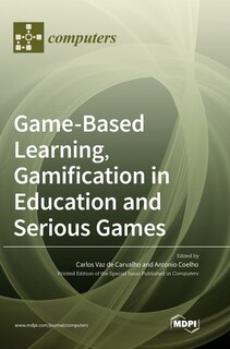 Front cover_Game-Based Learning, Gamification in Education and Serious Games
