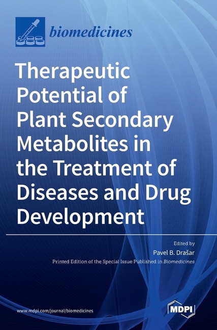 Front cover_Therapeutic Potential of Plant Secondary Metabolites in the Treatment of Diseases and Drug Development