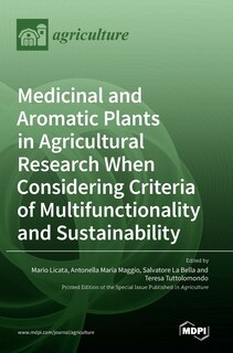 Front cover_Medicinal and Aromatic Plants in Agricultural Research When Considering Criteria of Multifunctionality and Sustainability