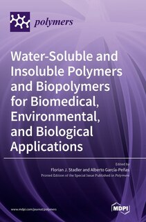 Couverture_Water-Soluble and Insoluble Polymers and Biopolymers for Biomedical, Environmental, and Biological Applications