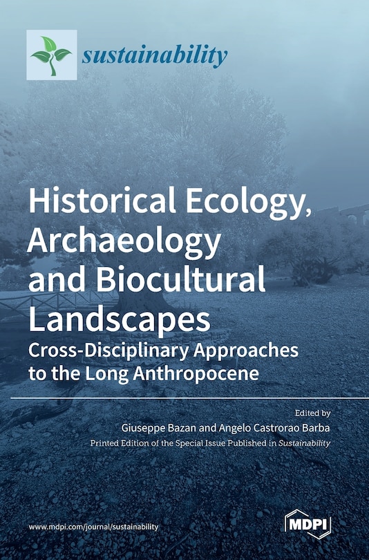Front cover_Historical Ecology, Archaeology and Biocultural Landscapes
