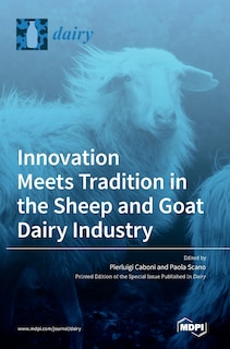 Couverture_Innovation Meets Tradition in the Sheep and Goat Dairy Industry