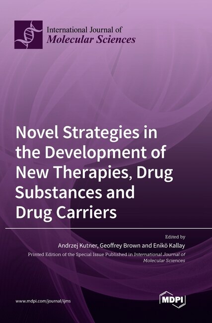 Couverture_Novel Strategies in the Development of New Therapies, Drug Substances and Drug Carriers