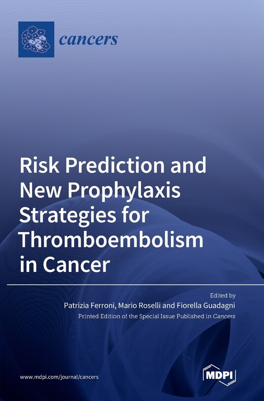 Couverture_Risk Prediction and New Prophylaxis Strategies for Thromboembolism in Cancer