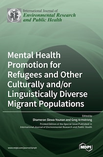 Front cover_Mental Health Promotion for Refugees and Other Culturally and/or Linguistically Diverse Migrant Populations