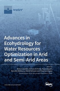 Front cover_Advances in Ecohydrology for Water Resources Optimization in Arid and Semi-arid Areas